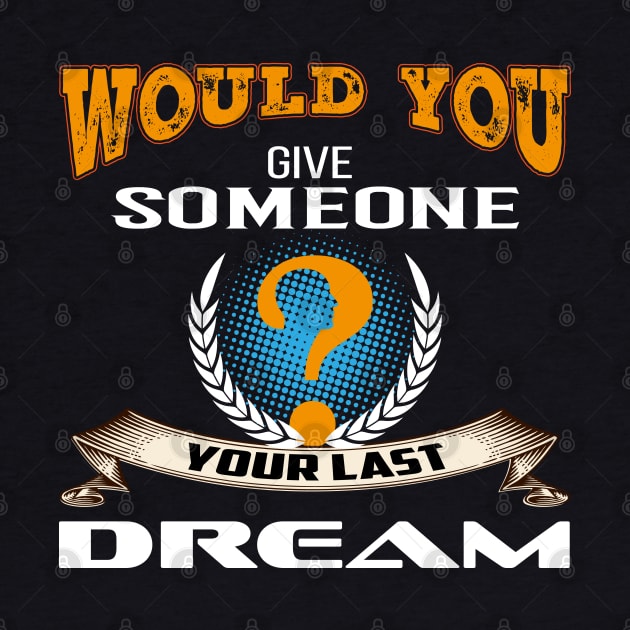 Would You Give Someone Your Last Dream | Vintage Best Seller by Global Creation